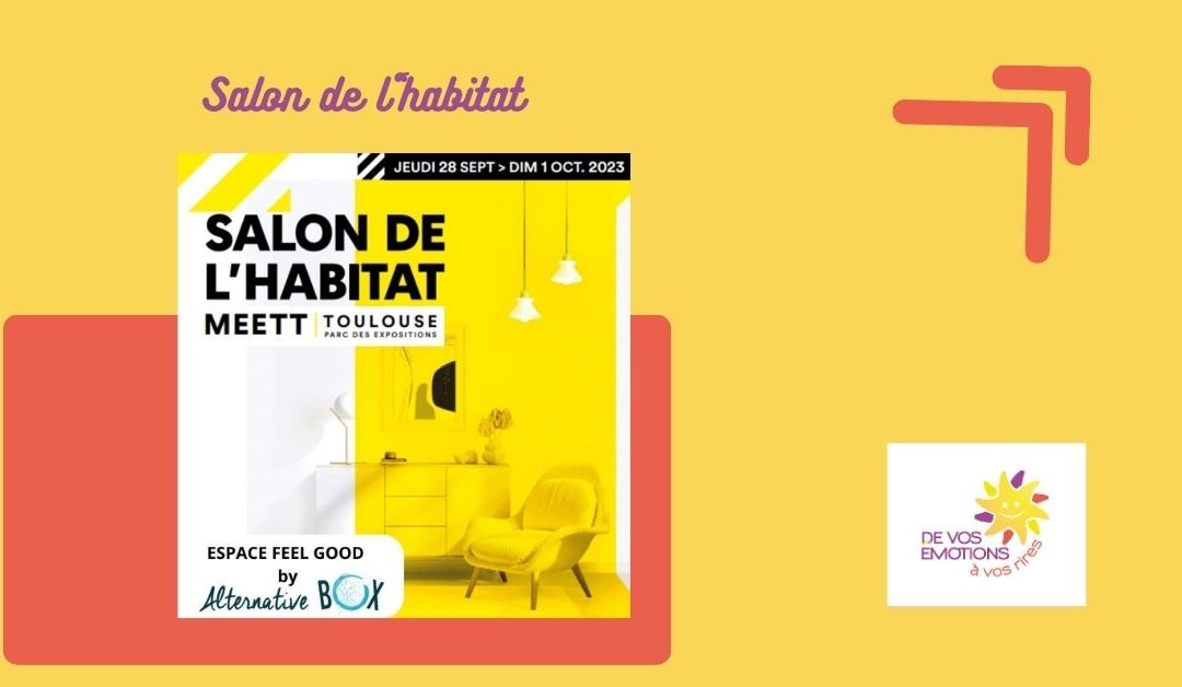 Affiche salon de l'habitat Toulouse sous fond jaune avec logo de vos émotions à vos rires
